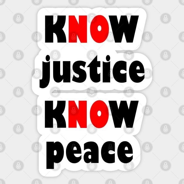KNOW justice know peace Sticker by sarahnash